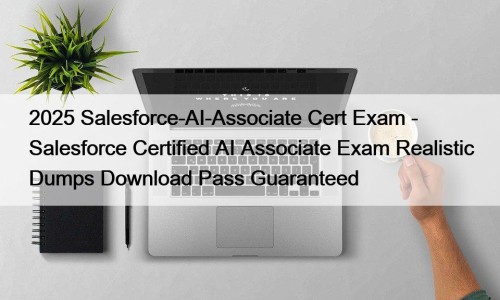 2025 Salesforce-AI-Associate Cert Exam - Salesforce Certified AI ...